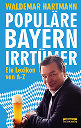 Populäre Bayern-Irrtümer