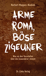 Arme Roma, Böse Zigeuner