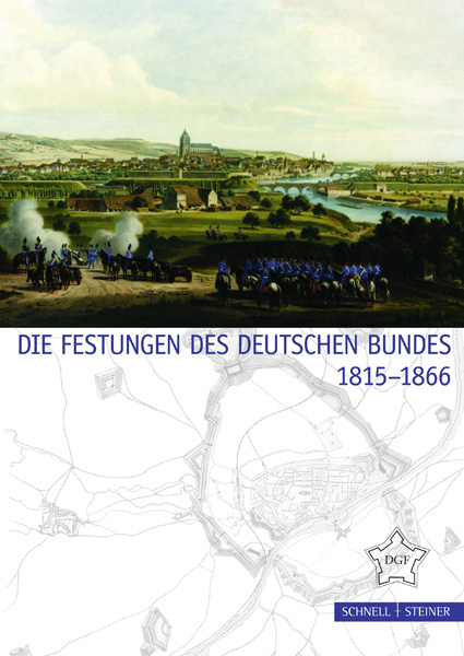 Die Festungen des Deutschen Bundes 1815–1866